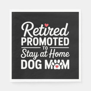 Retired Dog Mum Funny Woman with Dog Napkin