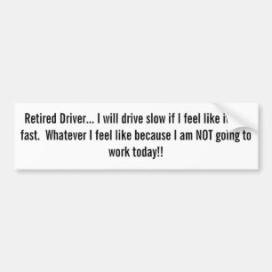 Retired Driver Bumper Sticker