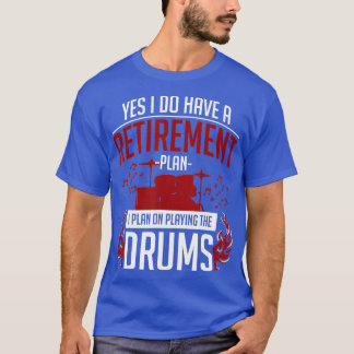 Retired Drummer Drums  T-Shirt