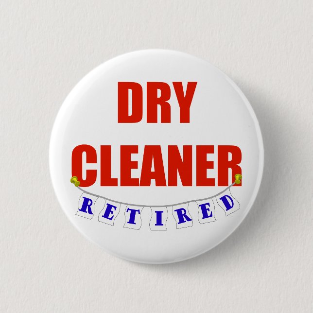 RETIRED DRY CLEANER 6 CM ROUND BADGE (Front)