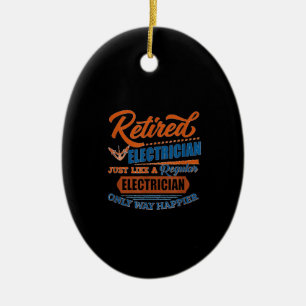 Retired Electrician - Electrician Gift Ceramic Ornament