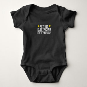 Retired Electrician Fix It Yourself  Funny Gift Baby Bodysuit