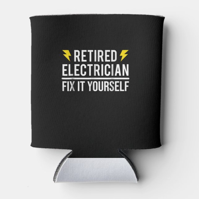 Retired Electrician Fix It Yourself  Funny Gift Can Cooler (Front)