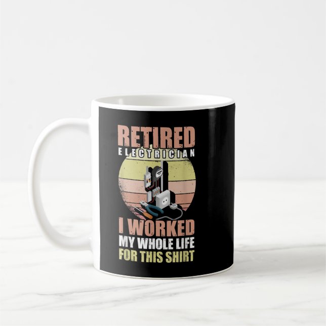Retired Electrician  Funny Electrician Retirement  Coffee Mug (Left)