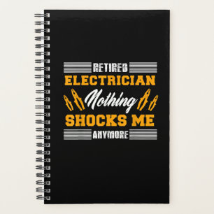 Retired Electrician Nothing Shocks Me Anymore Gift Planner