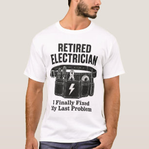Retired Electrician Shirt - I Finally Fixed My La