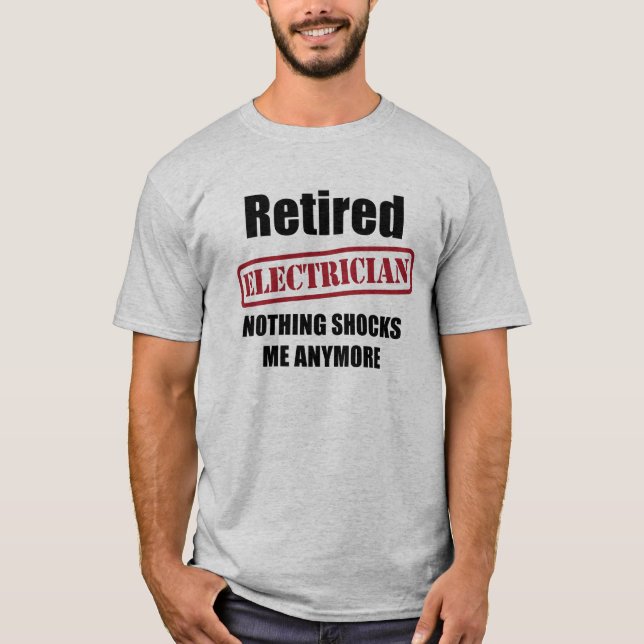 Retired Electrician (US spell) T-Shirt (Front)