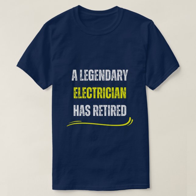 Retired electrician yellow Funny retirement text T-Shirt (Design Front)