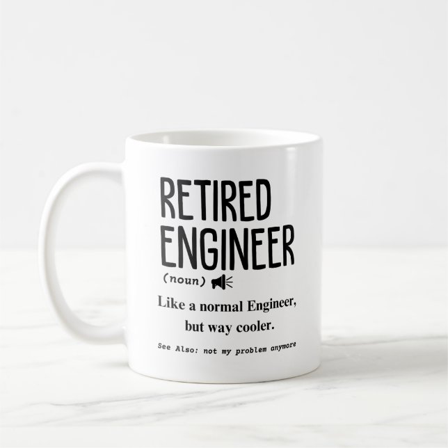 Retired Engineer Coffee Mug (Left)