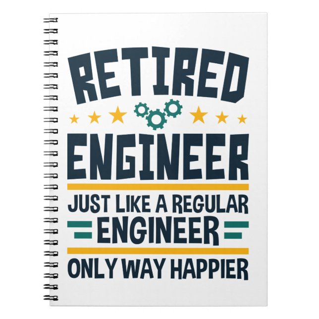 Retired Engineer Engineering Retirement Happier Notebook (Front)