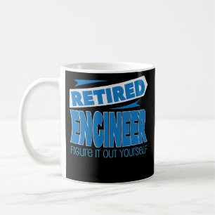 Retired Engineer Funny Retirement Coffee Party Mug