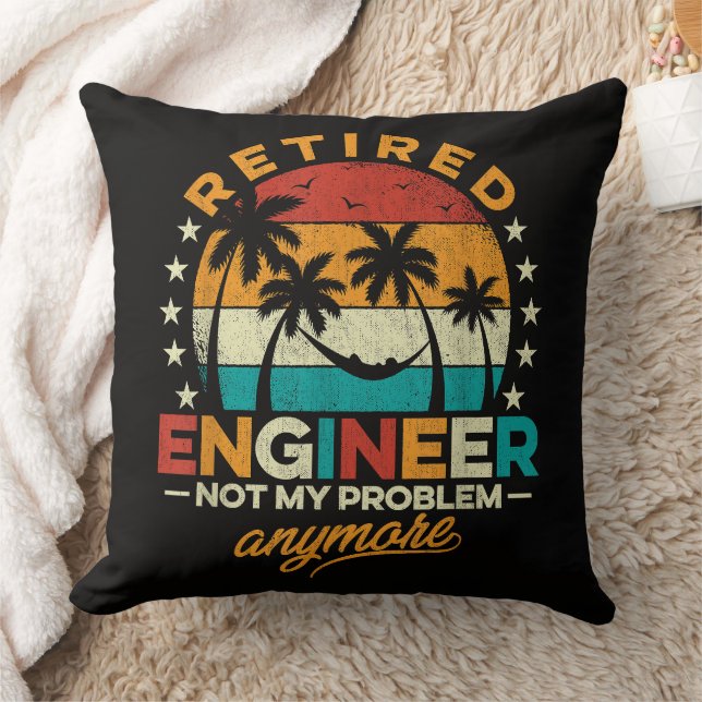 Retired Engineer Not My Problem Anymore Cushion (Blanket)