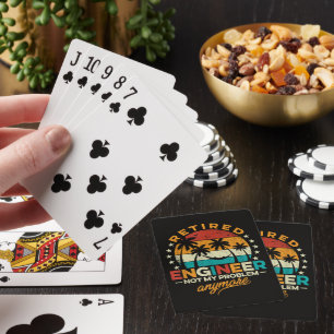 Retired Engineer Not My Problem Anymore Playing Cards