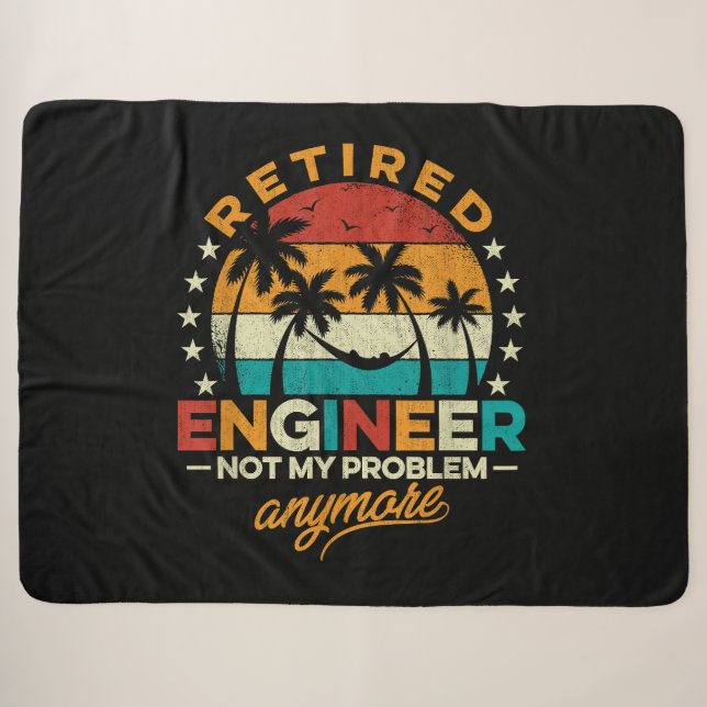 Retired Engineer Not My Problem Anymore Sherpa Blanket (Front (Horizontal))