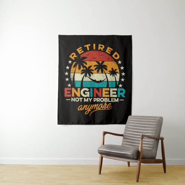 Retired Engineer Not My Problem Anymore Tapestry (In Situ)