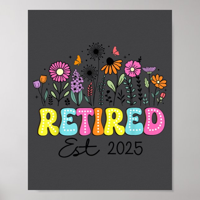 Retired Est 2025 Boho Floral Retirement Retire Tea Poster (Front)