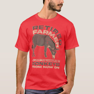 Retired Farmer Farm Animal Retirement Funny Donkey T-Shirt
