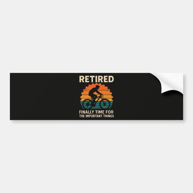Retired Finally Time For The Important Things  Bumper Sticker (Front)