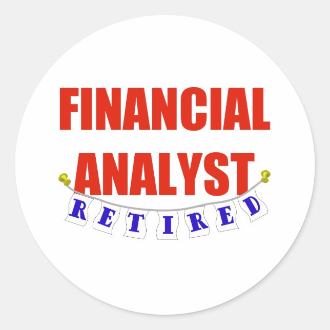 RETIRED FINANCIAL ANALYST CLASSIC ROUND STICKER (Front)