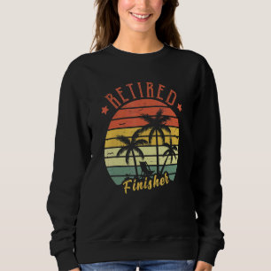 Retired Finisher Retro Vintage For Men Dad Sweatshirt