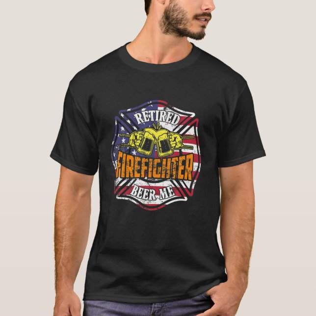 Retired Firefighter Beer Me For USA Fireman Flag T-Shirt (Front)
