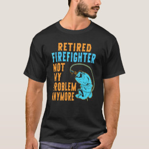 Retired Firefighter Fishing Retirement T-Shirt
