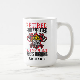 Retired Firefighter-My Flame keeps Burning Coffee Mug
