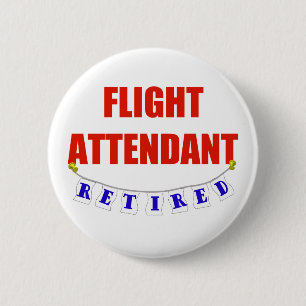 RETIRED FLIGHT ATTENDANT 6 CM ROUND BADGE