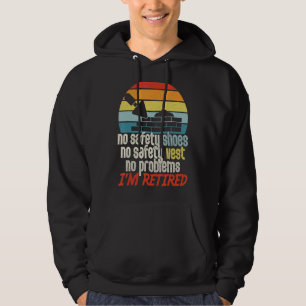 Retired For The Construction Worker Retirement Hoodie