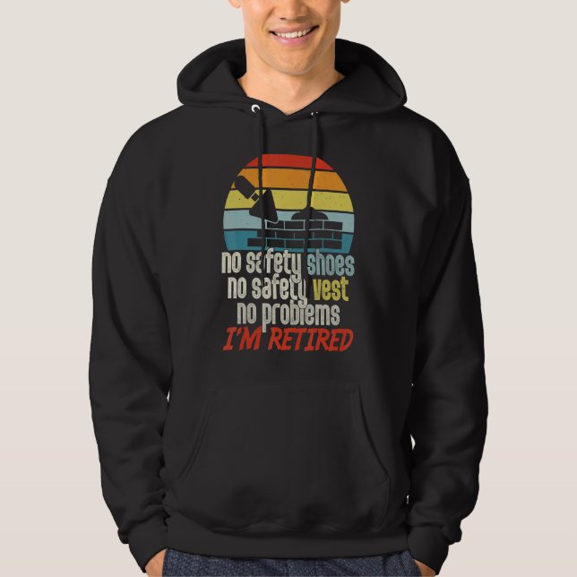 Retired  For The Construction Worker  Retirement Hoodie (Front)