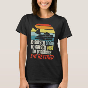 Retired For The Construction Worker Retirement T-Shirt