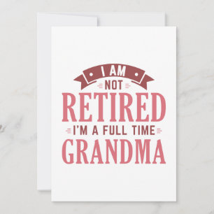 Retired Full Time Grandma Thank You Card