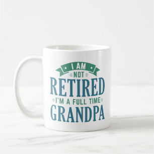 Retired Full Time Grandpa Coffee Mug