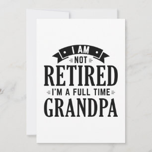 Retired Full Time Grandpa Thank You Card