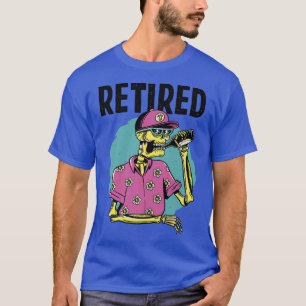 Retired Funny Beer Drinking Skeleton Retirement T-Shirt