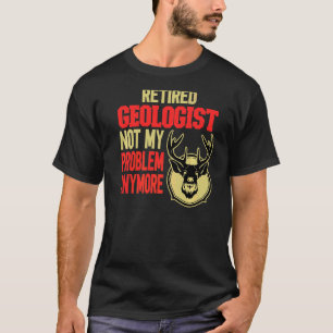 Retired Geologist Deer Hunting T-Shirt