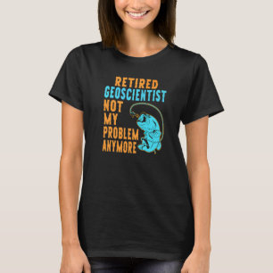 Retired Geoscientist Fishing Retirement T-Shirt