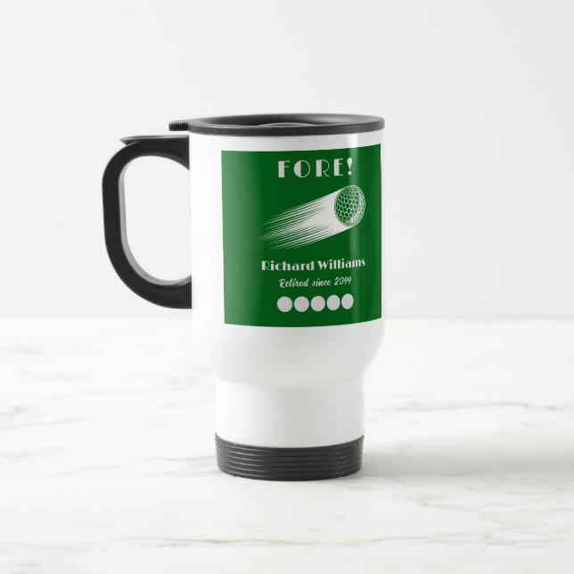 Retired Golf Fore Tee-Riffic Retirement party Travel Mug (Left)