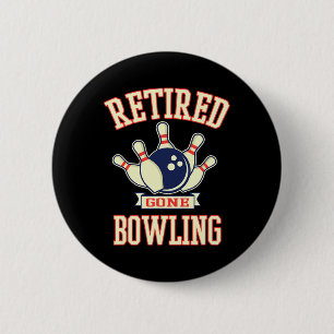 Retired Gone Bowling Ball Cute Retirement Gift 6 Cm Round Badge