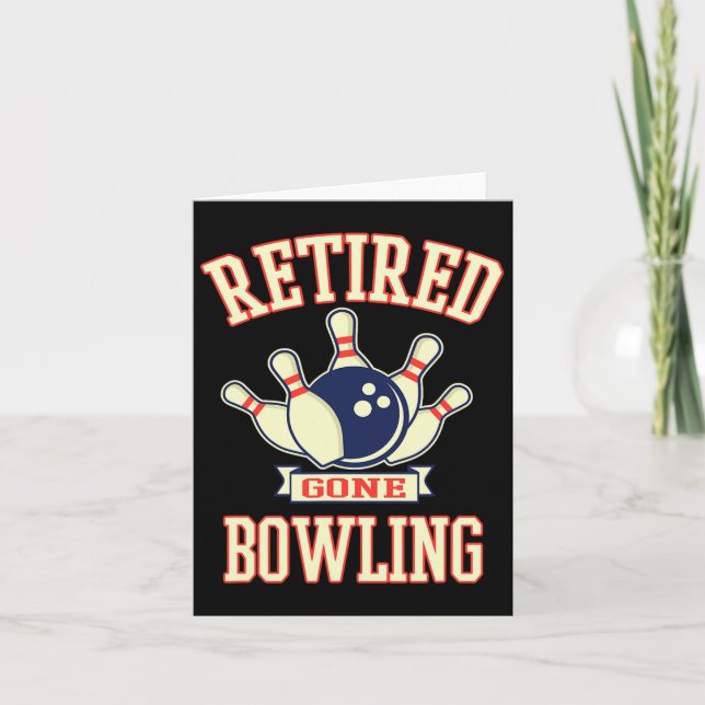 Retired Gone Bowling Ball Cute Retirement Gift  Card (Front)