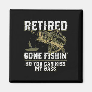 Retired Gone Fishin' Funny Byss Fishing Fisherman Magnet