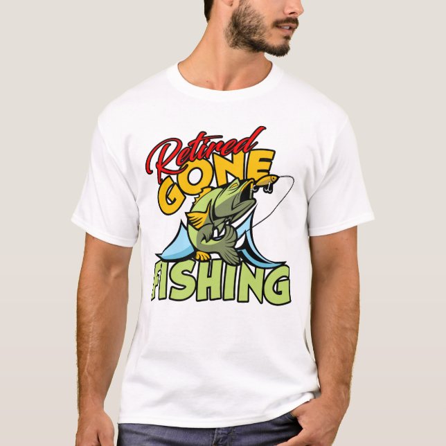 Retired Gone Fishing T-Shirt (Front)