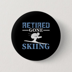 Retired Gone Skiing 6 Cm Round Badge