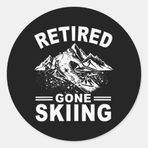 Retired Gone Skiing Downhill Ski Skier Retirement Classic Round Sticker