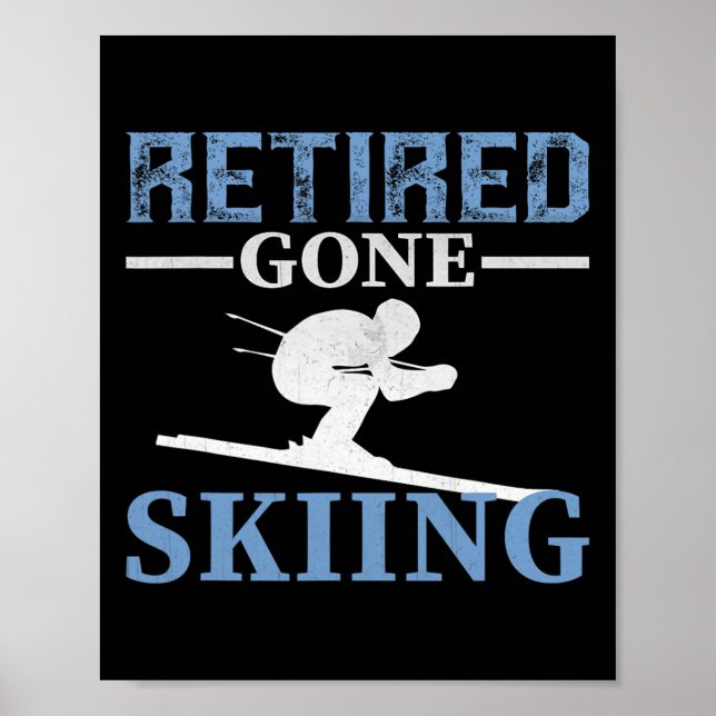 Retired Gone Skiing  Poster (Front)