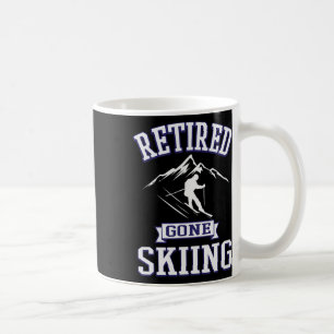 Retired Gone Skiing Retirement Gift For Downhill S Coffee Mug