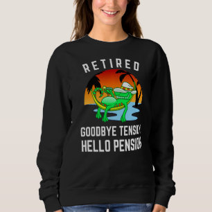 Retired Goodbye Tension Hello Pension Funny Retire Sweatshirt