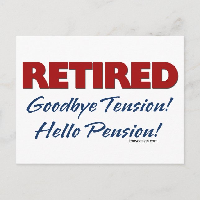 Retired Goodbye Tension Hello Pension Postcard (Front)