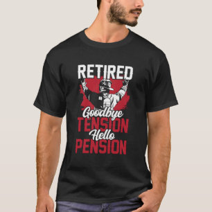 Retired Goodbye Tension Hello Pension Retiree Fire T-Shirt