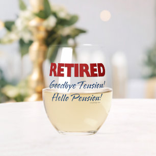 Retired: Goodbye Tension Hello Pension! Stemless Wine Glass